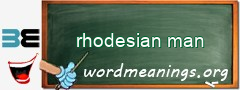 WordMeaning blackboard for rhodesian man